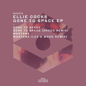 Ellie Cocks - Gone To Space EP [NVR072]