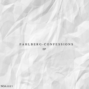 Fahlberg - Confessions EP [NOA001]