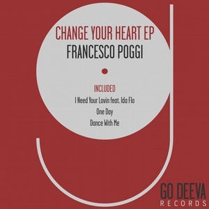 Francesco Poggi - Change Your Heart Ep [GDV1810]