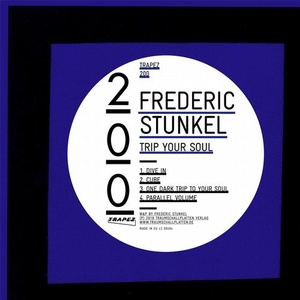 Frederic Stunkel - Trip Your Soul [TRAPEZ200]
