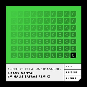 Junior Sanchez, Green Velvet - Heavy Mental - Mihalis Safras Remix [ITC2833]
