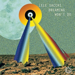 Lele Sacchi - Dreaming Won't Do [REBD058]