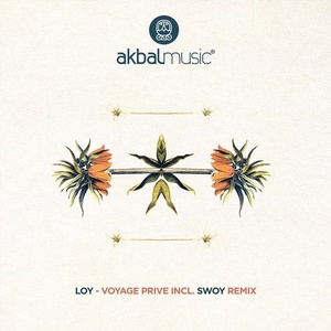 Loy - Voyage Prive Incl. Swoy Remix [AKBAL147]