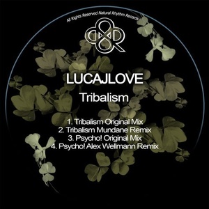 LucaJLove - Tribalism [NR276]