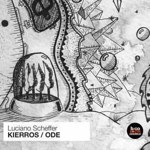 Luciano Scheffer - Kierros / Ode [BCSA0391]