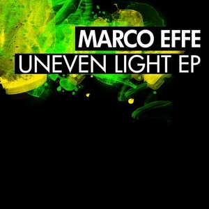 Marco Effe - Uneven Light EP [BNS062]