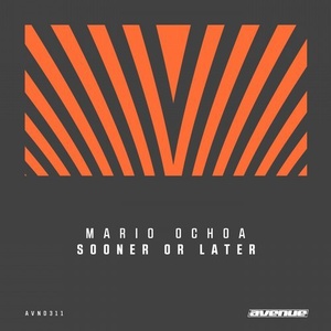Mario Ochoa - Sooner Or Later [AVND311]
