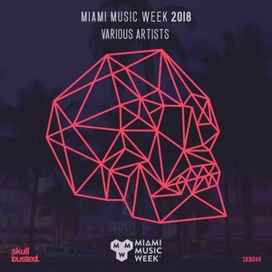 Miami Music Week 2018 [SKB040]