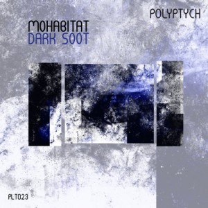 Mohabitat - Dark Soot EP [PLT023]