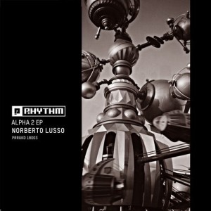 Norberto Lusso - Alpha 2 EP [PRRUKD18003]