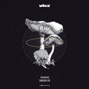 Ohmme - Sheer EP [MOAN079]