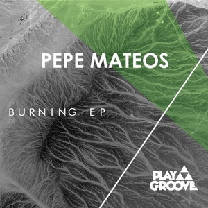 Pepe Mateos - Burning Ep [PGR128]