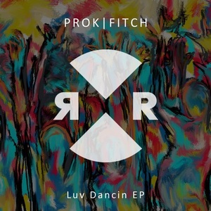 Prok & Fitch, Green Velvet - Luv Dancin EP [RR2156]