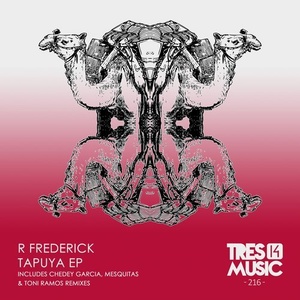 R Frederick - Tapuya EP [TRES14216]