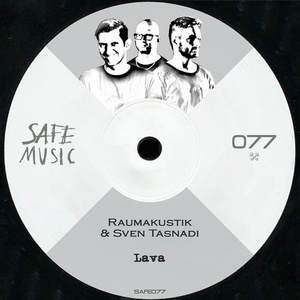 Raumakustik, Sven Tasnadi - Lava EP [SAFE077B]