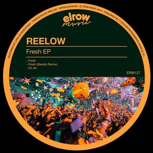 Reelow - Fresh EP [ERM127]