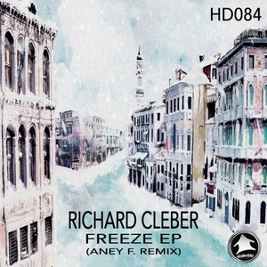 Richard Cleber - Freeze Ep [HD084]