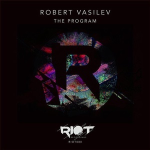 Robert Vasilev - The Program [RIOT080]