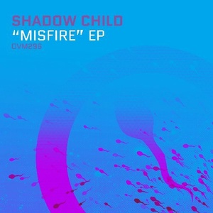 Shadow Child - Misfire [OVM296]