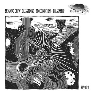 Space Motion, Brigado Crew, Crisstiano - Persian EP [ELS009]