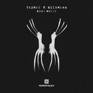 Thomas P. Heckmann - Body Music [MONNOM013]