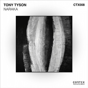 Tony Tyson - Naraka [CTX008]