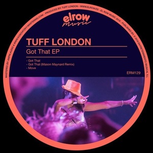 Tuff London - Got That EP [ERM129]
