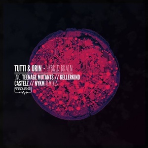Tutti, Orin - Hybrid Brain [FREQ1812]
