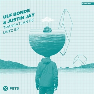 Ulf Bonde, Justin Jay - Transatlantic Untz [PETS091]