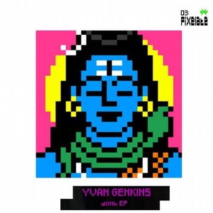 Yvan Genkins - Donk EP [PIXELATE003]