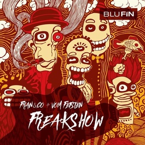 fran&co, Vom Feisten - Freakshow [BF239]