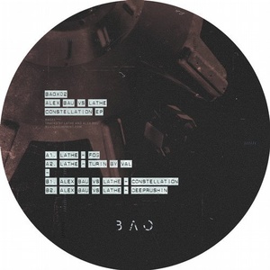 Alex Bau, LATHE - Constellation EP [BAOX02]
