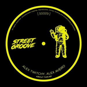 Alex Twitchy, Alex Aveiro - About This EP [SG027]