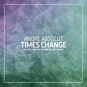 Andre Absolut - Times Change [OOAK049]