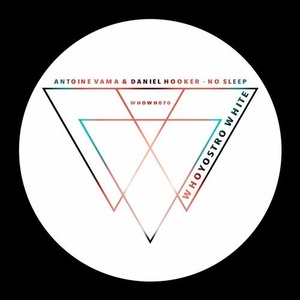 Antoine Vama, Daniel Hooker - No Sleep [WHOWH070]