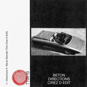 Beton, Wevie Stonder - Directions (Cirez D Edit) [TT051B]