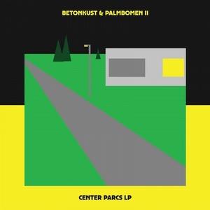 Betonkust & Palmbomen II - Center Parcs [DKMNTL058]