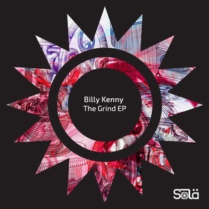 Billy Kenny - The Grind EP [SOLA03701Z]