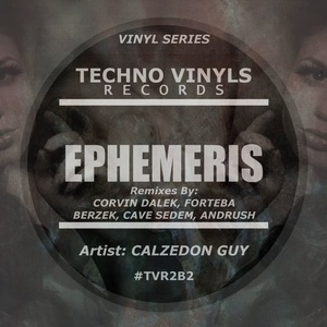 Calzedon Guy - Ephemeris (Remixes) [TVR2B2]
