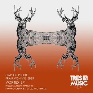Carlos Pulido, Fran Von Vie, Eber - Vortex EP [TRES14217]
