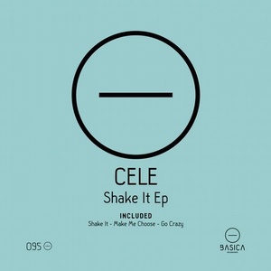 Cele - Shake It EP [BSC095]
