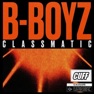 Classmatic - B-Boyz [CUFF067]