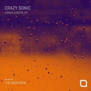 Crazy Sonic  - Rain Drops EP [TR280]