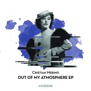 Cristian Merino - Out of My Atmosphere EP [4056813086454]