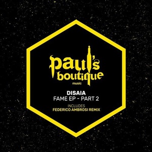 Disaia - Fame Ep - Part 2 [PSB080]