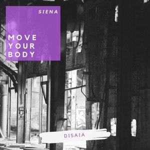 Disaia - Move Your Body [SN024]
