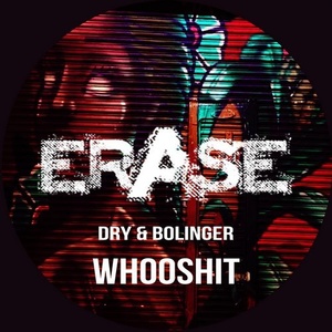 Dry & Bolinger - WHOOSHIT [ER448]