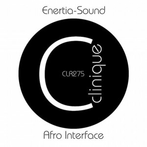 Enertia-sound - Afro Interface [CLR275]