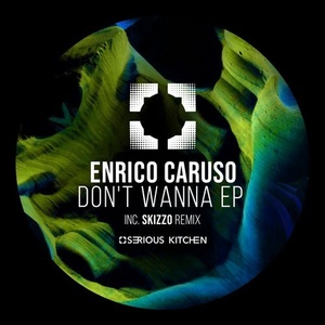 Enrico Caruso - Don't Wanna [SK151]