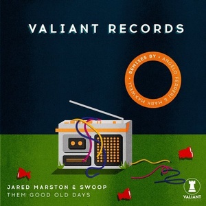 Jared Marston, Swoop - Them Good Old Days - Remixes [VALR012R]